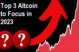 Top Three Altcoins To focus on 2023